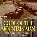Cover Art for 9780821759448, Code Of The Mountain Man by William W. Johnstone