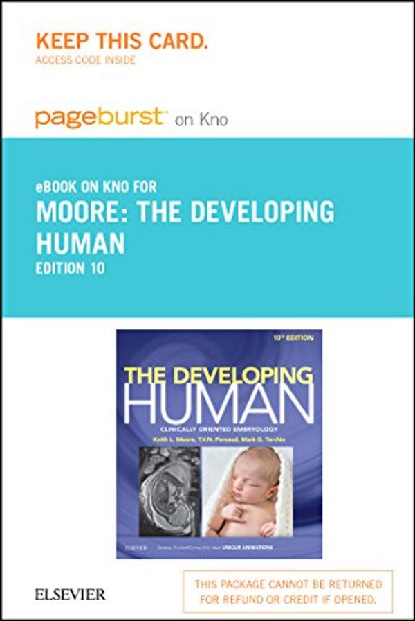 Cover Art for 9780323313544, The Developing Human: Clinically Oriented Embryology, Pageburst E-book on Kno by Keith L. Moore, T. V. n. Persaud, Mark G. Torchia