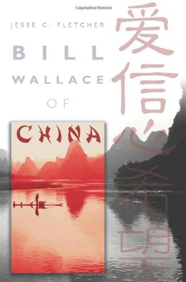 Cover Art for 9781615070138, Bill Wallace of China by Jesse C. Fletcher