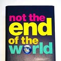 Cover Art for 9780316640657, Not the End of the World by Christopher Brookmyre