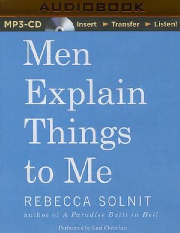 Cover Art for 9781511316743, Men Explain Things to Me by Rebecca Solnit