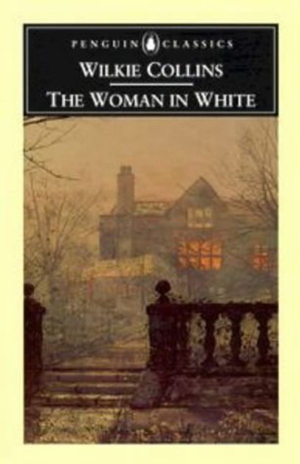 Cover Art for 9780140430967, The Woman in White by Wilkie Collins