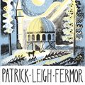 Cover Art for 9781848547537, The Broken Road: From the Iron Gates to Mount Athos by Patrick Leigh Fermor