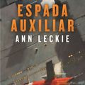 Cover Art for 9788466660426, Espada auxiliar/ Ancillary Sword (Spanish Edition) by Ann Leckie