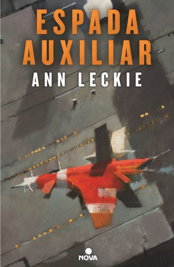 Cover Art for 9788466660426, Espada auxiliar/ Ancillary Sword (Spanish Edition) by Ann Leckie