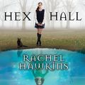 Cover Art for 9781452608655, Hex Hall by Rachel Hawkins