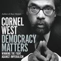 Cover Art for 9781101655863, Democracy Matters by Cornel West
