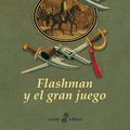 Cover Art for 9788435018982, Flashman y el gran juego (IX) by George MacDonal Fraser, Herrera Ferrer, Ana