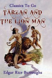 Cover Art for 9781647203849, Tarzan and the Lion Man by Edgar Rice Burroughs