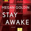 Cover Art for 9781250280664, Stay Awake by Megan Goldin