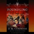 Cover Art for 9780739351208, Foundling: The Foundling's Tale, Part One by D. M. Cornish