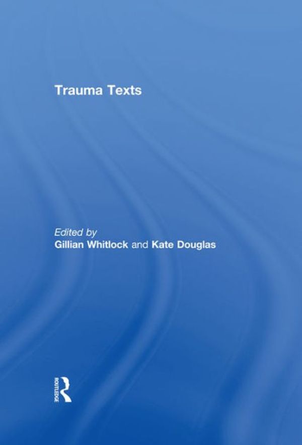 Cover Art for 9780415853170, Trauma Texts by 