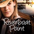 Cover Art for 9781488742668, Riverboat Point by Tricia Stringer