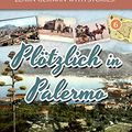 Cover Art for B016PZQJC6, Learn German with Stories: Plötzlich in Palermo – 10 Short Stories for Beginners (Dino lernt Deutsch 6) (German Edition) by André Klein