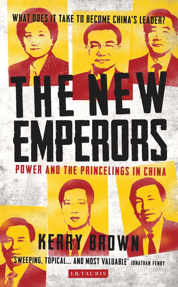 Cover Art for 9780857733832, The New Emperors: Power and the Princelings in China by Kerry Brown