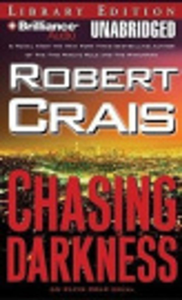 Cover Art for 9781423344384, Chasing Darkness [Audio] by James Daniels and Robert Crais