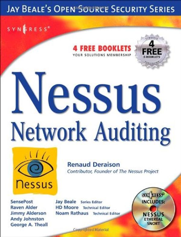 Cover Art for 0792502360866, Nessus Network Auditing: Jay Beale Open Source Security Series (Jay Beale's Open Source Security) by Renaud Deraison; Noam Rathaus; HD Moore; Raven Alder; George Theall; Andy Johnston; Jimmy Alderson