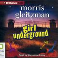 Cover Art for 9781743142462, Girl Underground by Morris Gleitzman