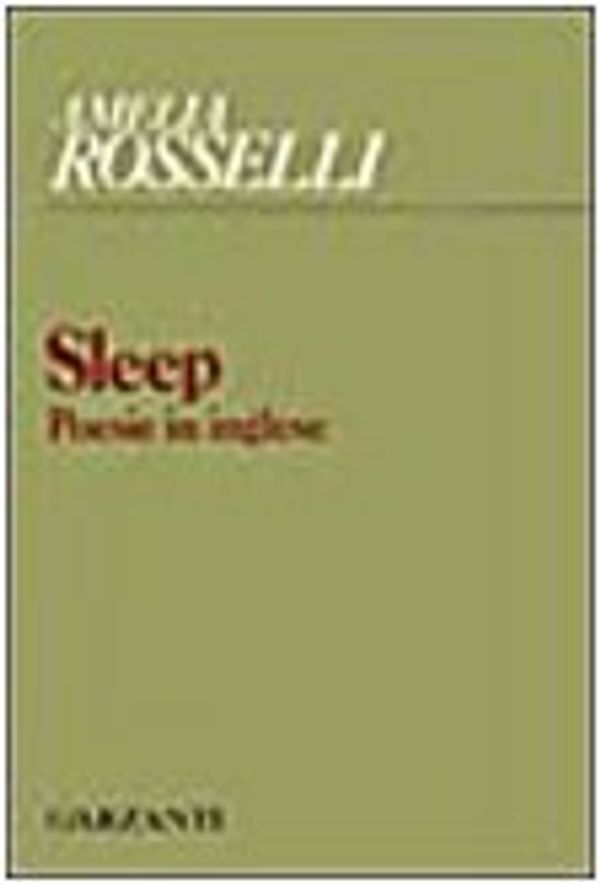 Cover Art for 9788811636878, Sleep: Poesie in inglese (Poesia) by Amelia Rosselli