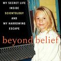 Cover Art for 9780062248473, Beyond Belief by Jenna Miscavige Hill