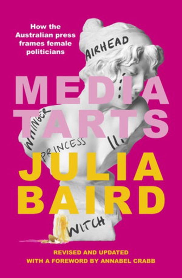 Cover Art for 9780733341922, Media Tarts Revised and Updated Edition by Julia Baird