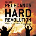 Cover Art for 9781586216016, Hard Revolution: A Novel by George P. Pelecanos