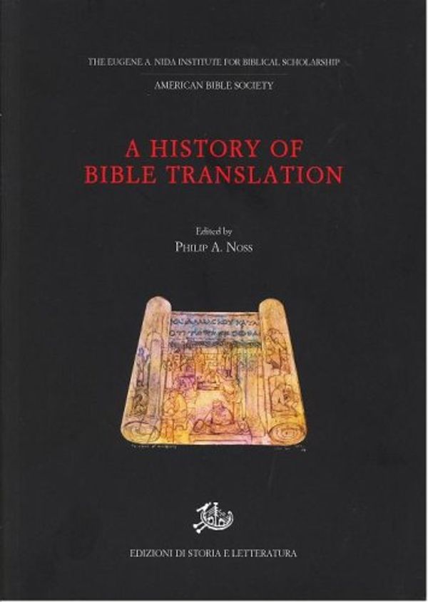 Cover Art for 9788884983732, History Of Bible Translation by Phil Noss