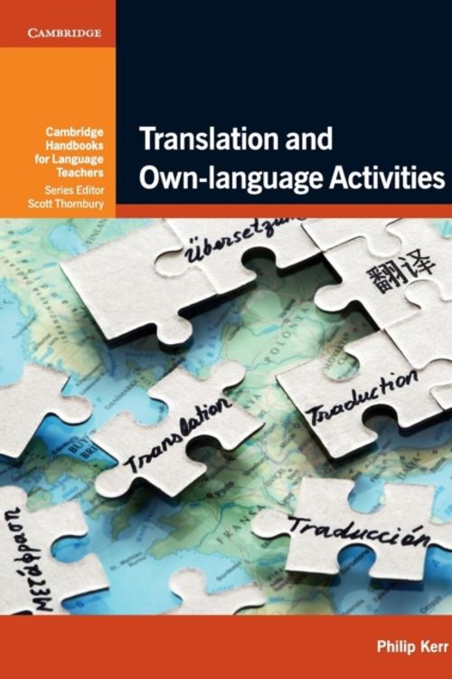Cover Art for 9781107645783, Translation and Own-language Activities (Cambridge Handbooks for Language Teachers) by Philip Kerr