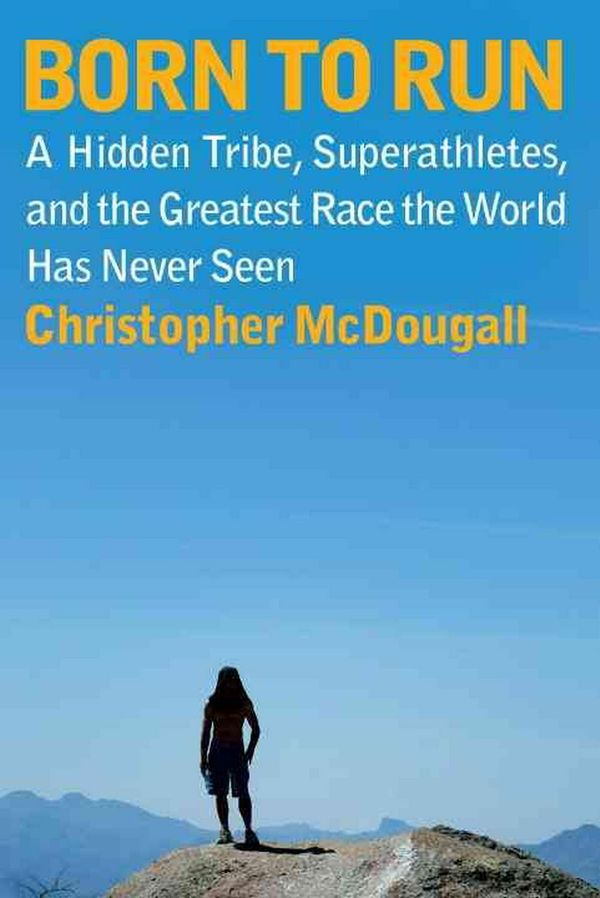 Cover Art for 9780307266309, Born to Run by Christopher McDougall
