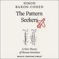 Cover Art for 9798200168576, The Pattern Seekers Lib/E by Jonathan Cowley, Simon Baron-Cohen