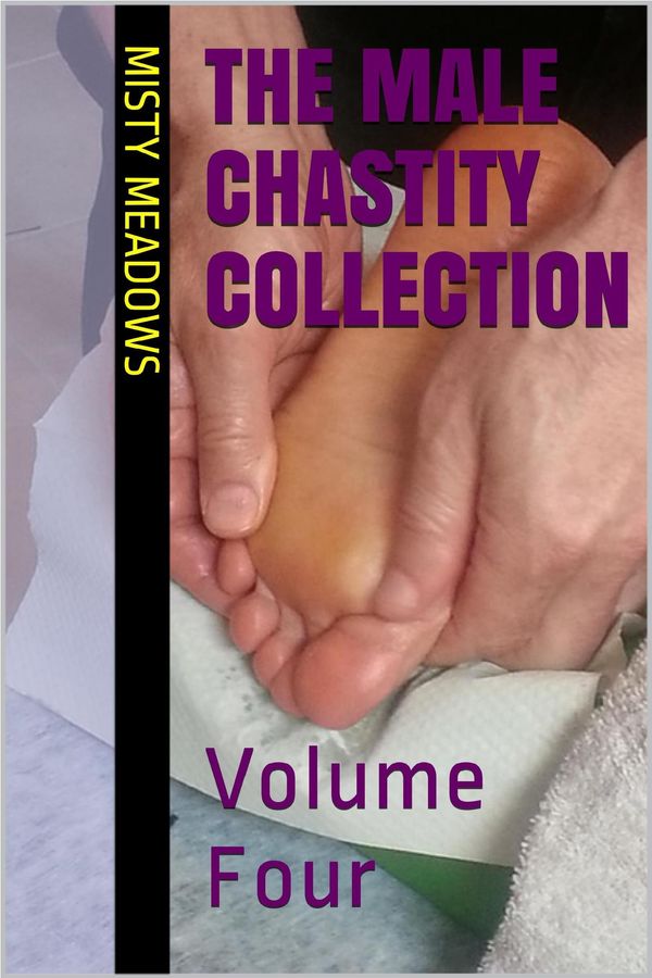 Cover Art for 9781310573675, The Male Chastity Collection: Volume Four (Femdom, Chastity) by Unknown