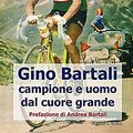 Cover Art for 9788875492854, Gino Bartali : campione e uomo dal cuore grande by Unknown