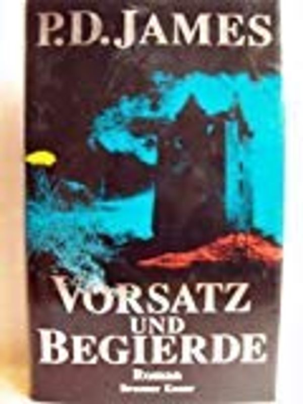 Cover Art for 9783426192757, Vorsatz und Begierde by James, P. D.: