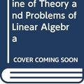 Cover Art for 9780070843813, Schaum's Outline of Theory and Problems of Linear Algebra by Seymour Lipschutz