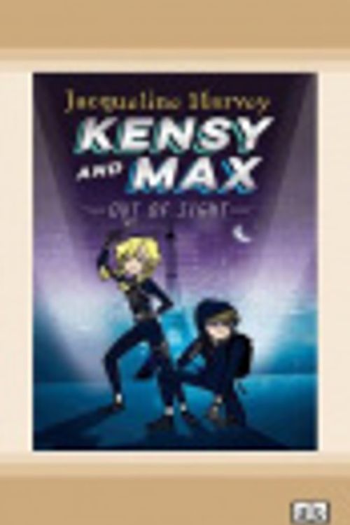 Cover Art for 9780369335326, Kensy and Max 4: Out of Sight by Jacqueline Harvey