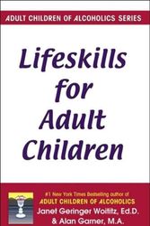 Cover Art for 9781558740709, Life Skills for Adult Children by Janet Geringer Woititz, Alan Garner