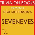 Cover Art for 1230001211191, Seveneves: A Novel by Neal Stephenson (Trivia-On-Books) by Trivion Books