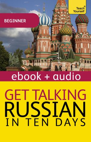 Cover Art for 9781444186093, Get Talking Russian in Ten Days by Rachel Farmer