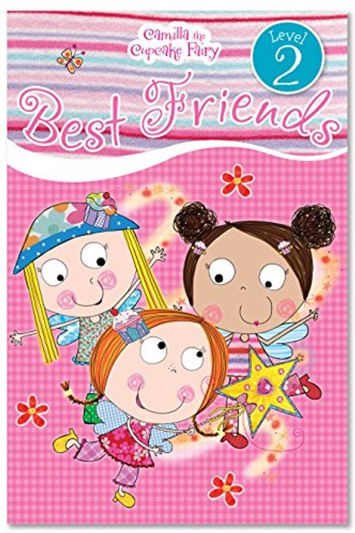 Cover Art for 9781780654010, Camilla the Cupcake Fairy Best Friends Reader by Tim Bugbird