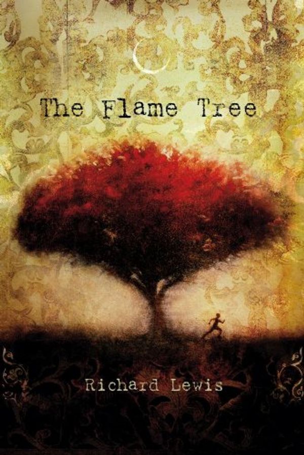 Cover Art for B002ETK7K8, The Flame Tree by Richard Lewis