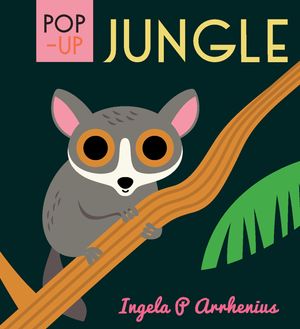 Cover Art for 9781536205510, Pop-Up Jungle by Ingela P. Arrhenius