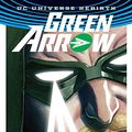 Cover Art for B01M0PAGM0, Green Arrow (2016-2019) Vol. 1: The Death and Life of Oliver Queen by Benjamin Percy