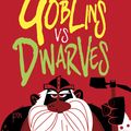 Cover Art for 9781407135328, Goblins Vs Dwarves by Philip Reeve