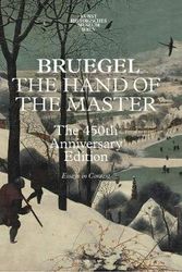 Cover Art for 9789492677822, Bruegel: The Hand of the Master, The 450th Anniversary Edition by Manfred Sellink