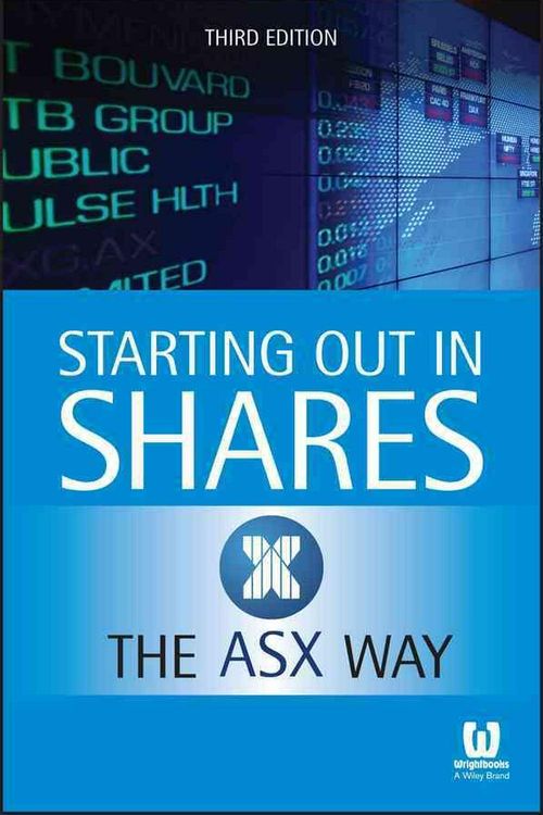 Cover Art for 9780730315667, Starting Out in Shares the ASX Way by ASX (The Australian Securities Exchange)