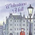Cover Art for 9781460708187, Wakestone Hall (Stella Montgomery, #3) by Judith Rossell