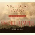 Cover Art for 9780553754032, The Smoke Jumper by Nicholas Evans
