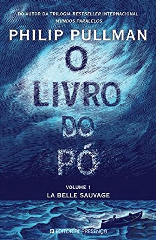 Cover Art for 9789722361538, O Livro do Pó Volume 1 - La Belle Sauvage (Portuguese Edition) by Philip Pullman