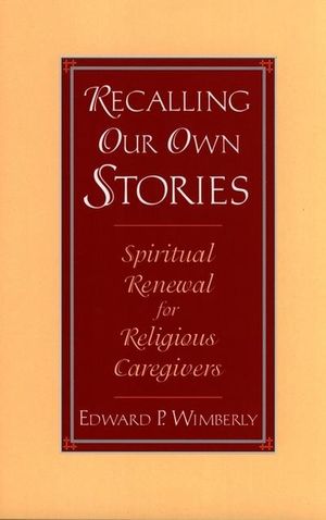 Cover Art for 9780787903633, Recalling Our Own Stories by Edward P. Wimberly