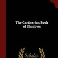 Cover Art for 9781297490545, The Gardnerian Book of Shadows by Gerald Gardner